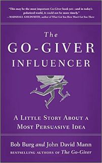 Download❤️eBook✔ The Go-Giver Influencer: A Little Story About a Most Persuasive Idea (Go-Giver, Boo