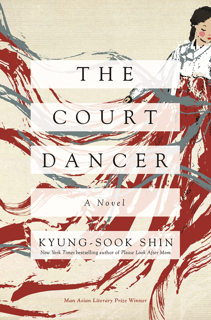 [Access] [PDF EBOOK EPUB KINDLE] The Court Dancer BY Shin Kyung-Sook