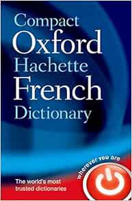 READ EPUB KINDLE PDF EBOOK Compact Oxford-Hachette French Dictionary by Oxford Languages 🖌️