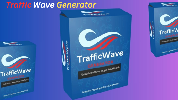 Traffic Wave Generator Review: Drive Free Traffic & Generate Content!