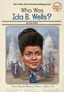 Get [PDF EBOOK EPUB KINDLE] Who Was Ida B. Wells? by  Sarah Fabiny,Who HQ,Ted Hammond 📤