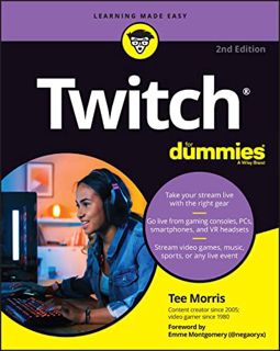 Read KINDLE PDF EBOOK EPUB Twitch For Dummies by  Tee Morris &  Emme Montgomery 📥