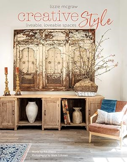 ^Pdf^ Creative Style: Liveable, loveable spaces by  Lizzie McGraw (Author),  FOR ANY DEVICE