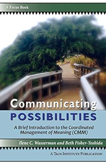 Get PDF 💕 Communicating Possibilities: A Brief Introduction to the Coordinated Management of Meanin