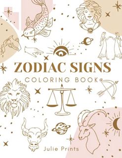 READ EBOOK EPUB KINDLE PDF Zodiac Signs Coloring Book: +50 Beautiful Ilustrations for adults and tee