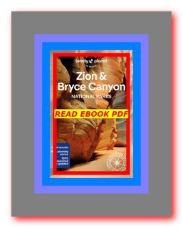 (Epub Download) Lonely Planet Utah's National Parks 6 Zion  Bryce Canyon  Arches  Canyonlands &amp;