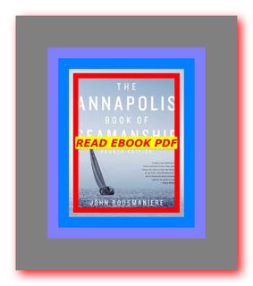 {Read Online} The Annapolis Book of Seamanship PDF..!! [Download] by John Rousmaniere