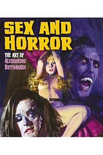 Ebook Download Sex and Horror: The Art of Alessandro Biffignandi (2) by Alessandro Biffignandi