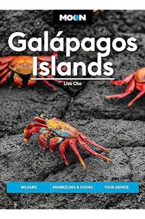 (DOWNLOAD) (Ebook) Moon Galápagos Islands: Wildlife, Snorkeling & Diving, Tour Advice (Travel Guide)