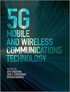 Access [KINDLE PDF EBOOK EPUB] 5G Mobile and Wireless Communications Technology by Afif Osseiran 📜