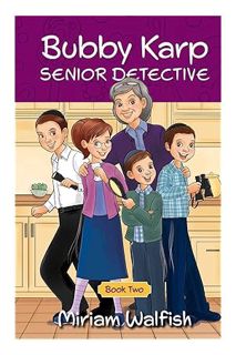 (DOWNLOAD (EBOOK) Bubby Karp - Senior Detective, Book 2 by Miriam Walfish