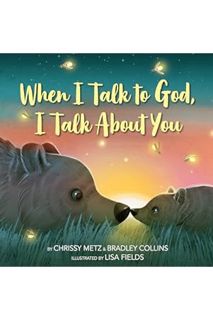 (Ebook Download) When I Talk to God, I Talk About You by Chrissy Metz