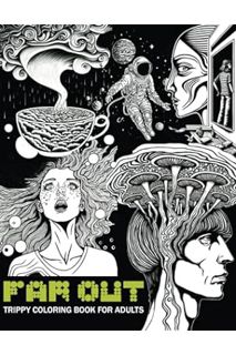 PDF Free Far Out: Trippy Coloring Book for Adults: Explore the Limits of the Imagination With These