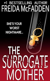 Download eBook The Surrogate Mother: An addictive psychological thriller Written  Freida McFadden (