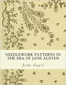 [View] [EPUB KINDLE PDF EBOOK] Needlework Patterns in the Era of Jane Austen: Ackermann's Repository