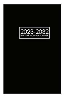 PDF Download 2023-2032 Ten Year Monthly Planner: Monthly Calendar 10 Year Pocket Schedule and Organi