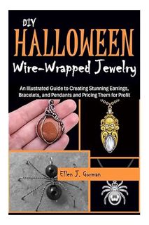 (PDF Download) DIY Halloween Wire-Wrapped Jewelry: An Illustrated Guide to Creating Stunning Earring