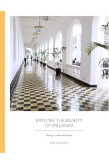 Free Pdf Explore the Beauty of Sri Lanka: Heritage, Culture and Nature by Lina Nicander