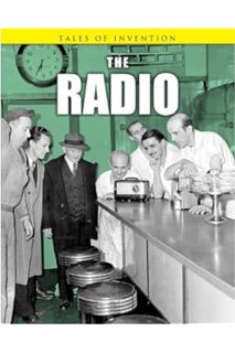 (PDF) Download The Radio (Tales of Invention) by Richard Spilsbury