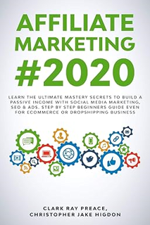 FREE PDF 📩 AFFILIATE MARKETING #2020: LEARN THE ULTIMATE MASTERY SECRETS TO BUILD A PASSIVE INCOME