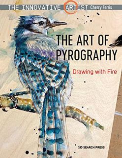 [VIEW] [PDF EBOOK EPUB KINDLE] Innovative Artist: Art of Pyrography, The: Drawing with fire by  Cher