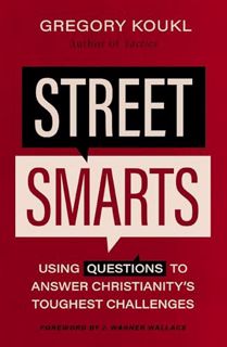 [download] pdf Street Smarts: Using Questions to Answer Christianity's Toughest Challenges