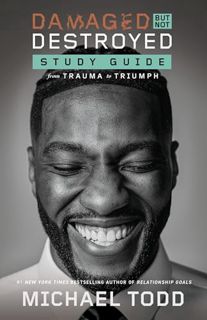 [READ] (DOWNLOAD) Damaged but Not Destroyed Study Guide: From Trauma to Triumph
