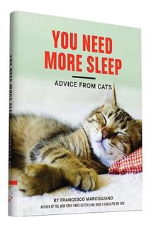 (Download (PDF) You Need More Sleep: Advice from Cats (Cat Book, Funny Cat Book, Cat Gifts for Cat L