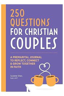 (FREE) (PDF) Before We Marry: A Journal for Christian Couples: 250 Questions for Couples to Grow Tog