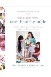 PDF Download Trim Healthy Mama's Trim Healthy Table: More Than 300 All-New Healthy and Delicious Rec