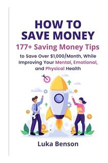 (PDF Download) How to Save Money: 177+ Saving Money Tips to Save Over $1,000/Month, While Improving