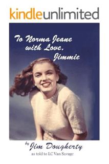 (DOWNLOAD (PDF) To Norma Jeane, With Love, Jimmie by James Dougherty