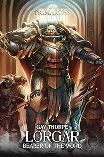 READ PDF 💜 Lorgar: Bearer of the Word (5) (The Horus Heresy: Primarchs) Support Android