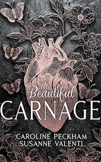 ^Pdf^ Beautiful Carnage (Dark Empire Book 1) Written by  Caroline Peckham (Author),  *Full Online