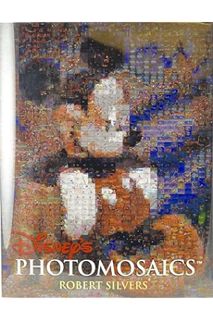 PDF Download Disney's Photomosaics (Disney Editions Deluxe) by Robert Silvers