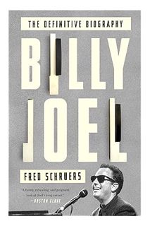 PDF Download Billy Joel: The Definitive Biography by Fred Schruers