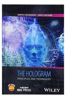 PDF Free The Hologram: Principles and Techniques (IEEE Press) by Martin J. Richardson