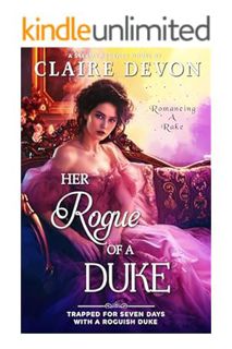 Pdf Free Her Rogue of a Duke: A Steamy Second Chance Historical Regency Romance Novel (Romancing a R