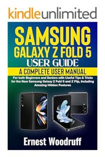 (PDF Download) Samsung Galaxy Z Fold 5 User Guide: A Complete User Manual for both Beginners and Sen