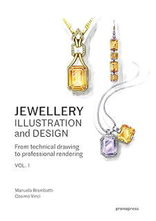 ~>Free Download Jewellery Illustration and Design, vol.1: From Technical Drawing to Professional Re
