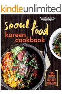 (PDF Download) Seoul Food Korean Cookbook: Korean Cooking from Kimchi and Bibimbap to Fried Chicken