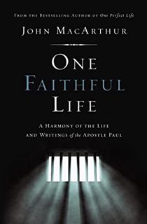 [READ] PDF EBOOK EPUB KINDLE One Faithful Life, Hardcover: A Harmony of the Life and Letters of Paul