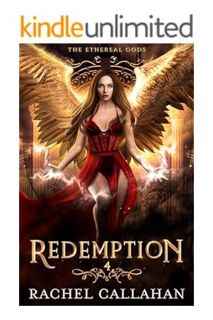 PDF Ebook Redemption: The Ethereal Gods Book Four by Rachel Callahan