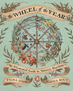 [download] pdf The Wheel of the Year: An Illustrated Guide to Nature's Rhythms