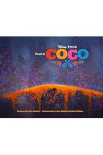 Download EBOOK The Art of Coco: (Pixar Fan Animation Book, Pixar’s Coco Concept Art Book) (Disney) b