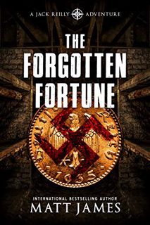[READ] [PDF EBOOK EPUB KINDLE] The Forgotten Fortune: An Archaeological Thriller (The Jack Reilly Ad