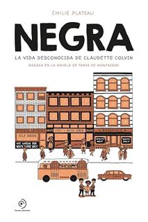 (PDF Download) Negra: La vida desconocida de Claudette Colvin (Negra / Colored) (Spanish Edition) by