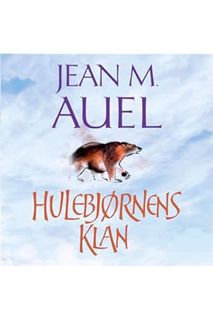 DOWNLOAD Ebook Hulebjørnens klan: Jordens børn 1 by Jean M. Auel
