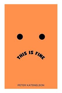 DOWNLOAD EBOOK This is Fine by Peter Katsnelson