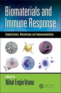 Get KINDLE PDF EBOOK EPUB Biomaterials and Immune Response: Complications, Mechanisms and Immunomodu